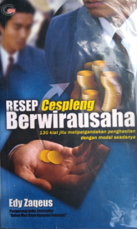Image of Resep Cespleng Berwirausaha: 130 kiat jitu melipatgandakan penghasilan dengan modal seadanya