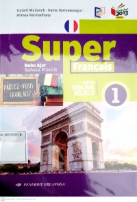 Image of Super Francais 1 Buku Ajar Bahasa Prancis untuk SMA/MA Kelas X