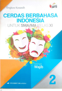 Image of Cerdas Berbahasa Indonesia Jilid 2 untuk SMA/MA Kelas XI Kelompok Wajib