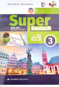 Image of Super Deutsch Buku Ajar Bahasa Jerman untuk SMA/MA Kelas XII