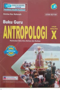 Image of Buku Guru Antropologi Peminatan Ilmu-Ilmu Bahasa dan Budaya untuk SMA/MA Kelas X