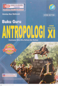 Image of Buku Guru  Antropologi  Peminatan Ilmu-Ilmu Bahasa dan Budaya untuk SMA/MA Kelas XI