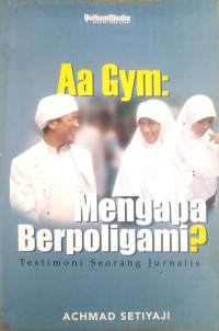 Image of Aa Gym: Mengapa Berpoligami