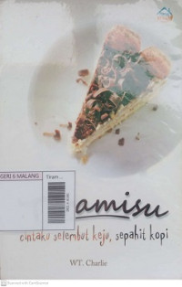 Image of Tiramisu;  Cintaku Selembut Keju, Sepahit Kopi