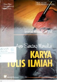 Image of Ayo Senang Menulis Karya Tulis Ilmiah