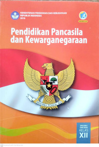 Image of Pendidikan Pancasila dan Kewarganegaraan Kelas XII Edisi Revisi 2018