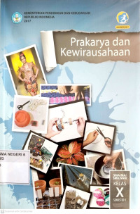 Image of Prakarya dan Kewirausahaan Kelas X Semester 1 Edisi Revisi 2017