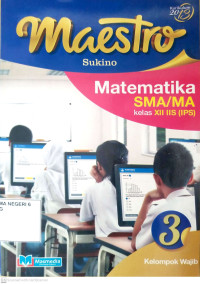 Image of Maestro Matematika SMA/MA Kelas XII IIS (IPS) Wajib