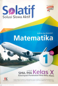 Image of Solatif Solusi Siswa Aktif Matematika untuk SMA/MA Kelas X Kelompok Peminatan Ilmu-Ilmu Alam