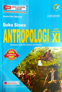 Image of Buku Siswa Antropologi Peminatan Ilmu-Ilmu Bahasa dan Budaya untuk SMA/MA Kelas XI