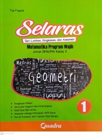 Image of SELARAS (Sesi Latihan, Ringkasan, dan Asesmen) Matematika Program Wajib untuk SMA/MA Kelas X