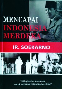 Image of Mencapai Indonesia Merdeka