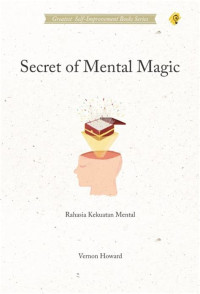 Image of Secret of Mental Magic: Rahasia Kekuatan Mental