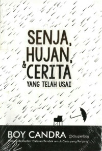 Image of Senja, Hujan, & Ceria ; Yang Telah Usai