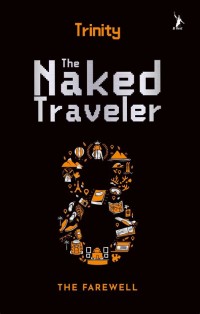 Image of The Naked Traveler 8, The Farewell