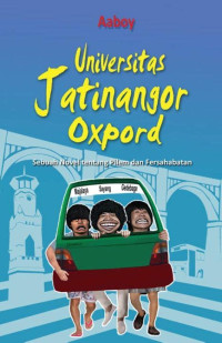 Image of Universitas Jatinangor Oxpord, Sebuah Novel Tentang Pilem dan Fersahabatan