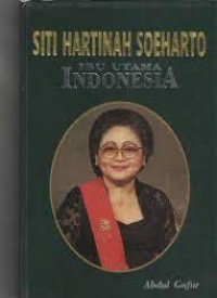 Image of Siti Hartinah Soeharto :Ibu Utama Indonesia