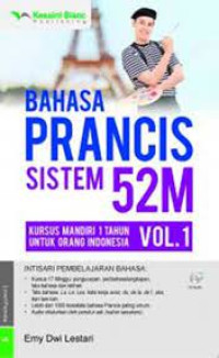 Image of Bahasa Prancis Sistem 52M; kursus Mandiri 1 Tahun untuk orang Indonesia Vol.1