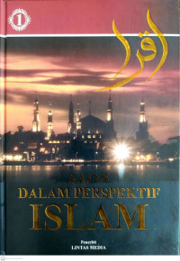 Image of Sains Dalam Perspektif Islam Jilid 1  (Qadaya Fiqhiyah Mu'asirah dan Fiqh al-bunuk al-Islamiyyah)